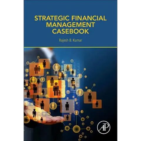 Strategic Financial Management Casebook