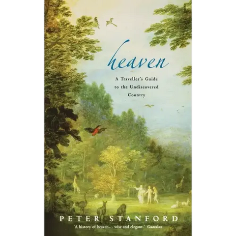 Heaven: A Traveller's Guide to the Undiscovered Country