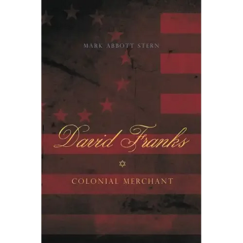 David Franks: Colonial Merchant