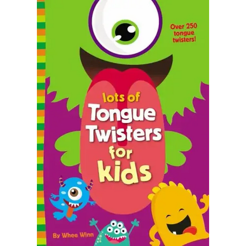 Lots of Tongue Twisters for Kids: A Funny, Laugh Out Loud Busy Book for Children with Over 250 Tongue Twisters