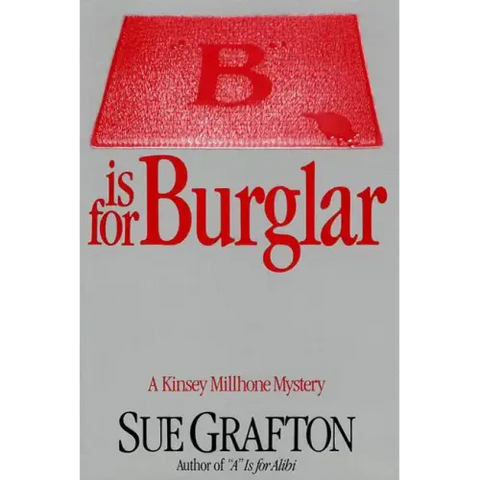 B Is for Burglar: A Kinsey Millhone Mystery