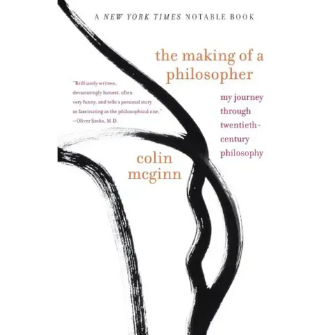 The Making of a Philosopher: My Journey Through Twentieth-Century Philosophy