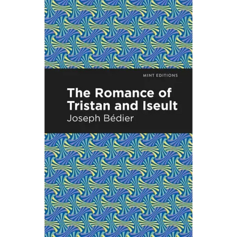 The Romance of Tristan and Iseult