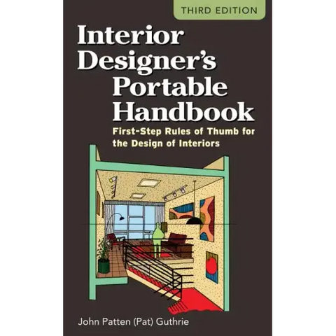 Interior Designer's Portable Handbook: First-Step Rules of Thumb for the Design of Interiors