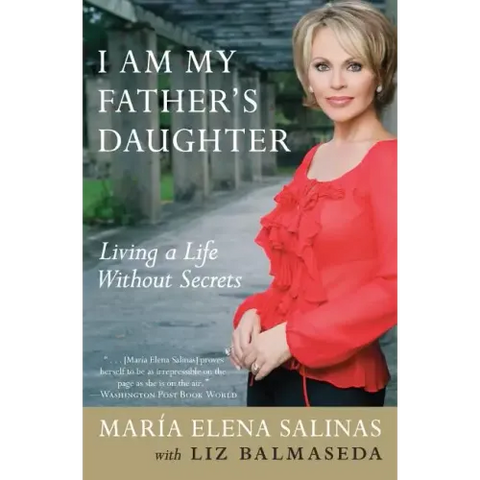 I Am My Father's Daughter: Living a Life Without Secrets