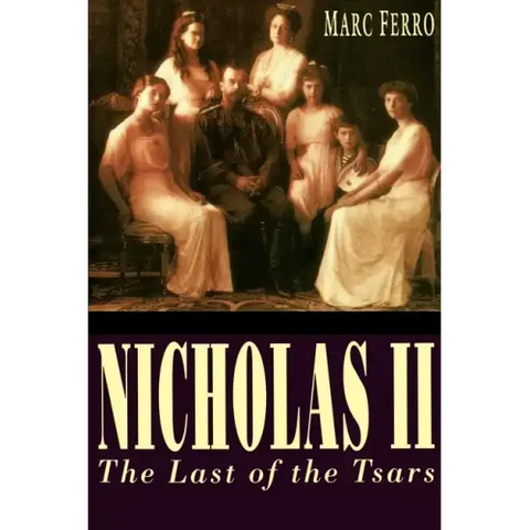 Nicholas II: Last of the Tsars