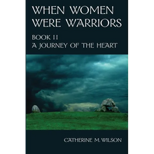 When Women Were Warriors Book II