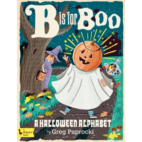 B Is for Boo: A Halloween Alphabet