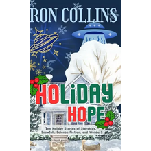 Holiday Hope: Ten Stories of Starships, Snowfall, Science Fiction, and Wonder - Hardcover