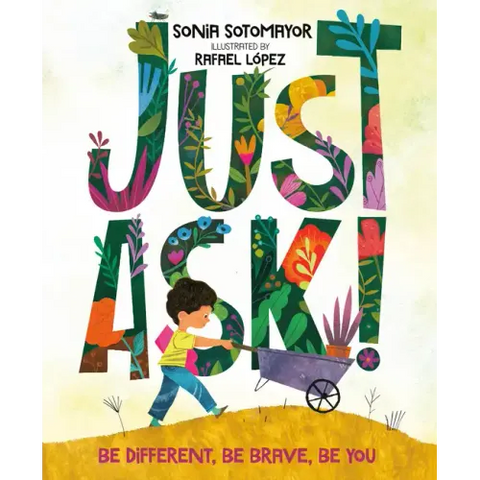 Just Ask!: Be Different, Be Brave, Be You