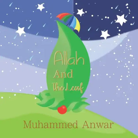 Allah & The Leaf: Every Leaf Falls By The Will Of Allah