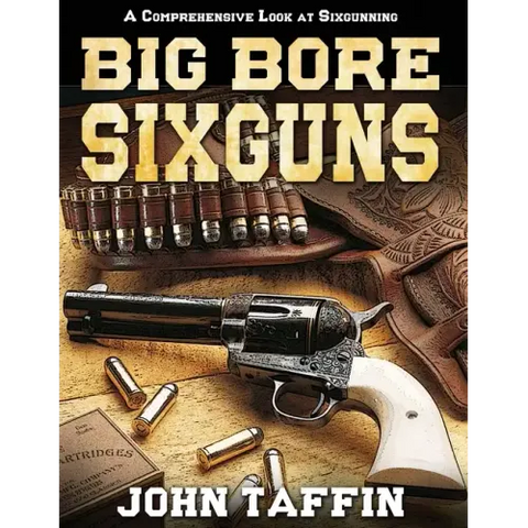 Big Bore Sixguns