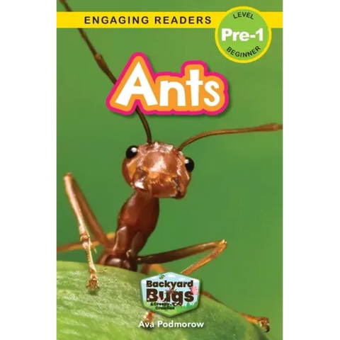 Ants: Backyard Bugs and Creepy-Crawlies (Engaging Readers, Level Pre-1)