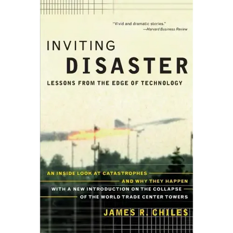 Inviting Disaster: Lessons from the Edge of Technology