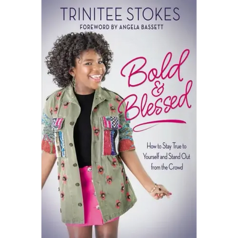 Bold and Blessed: How to Stay True to Yourself and Stand Out from the Crowd