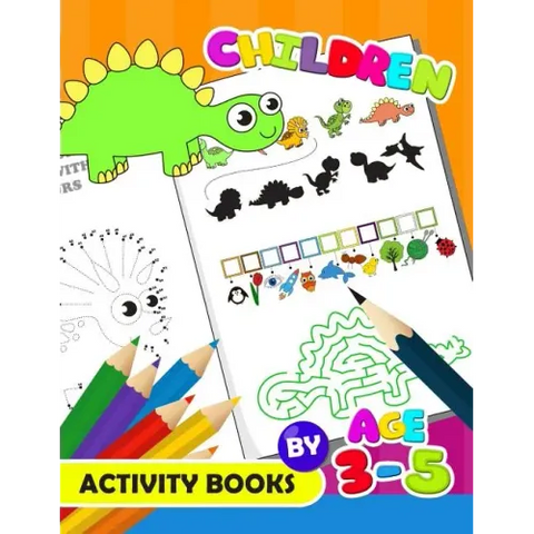 Children Activity Book by age 3-5: Activity Book for Boy, Girls, Kids Ages 2-4,3-5,4-8 Game Mazes, Coloring, Crosswords, Dot to Dot, Matching, Copy Dr