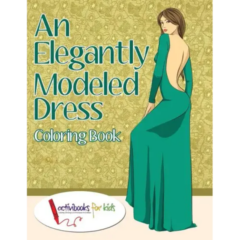 An Elegantly Modeled Dress Coloring Book