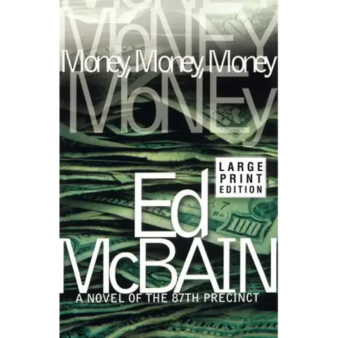 Money, Money, Money: A Novel of the 87th Precinct