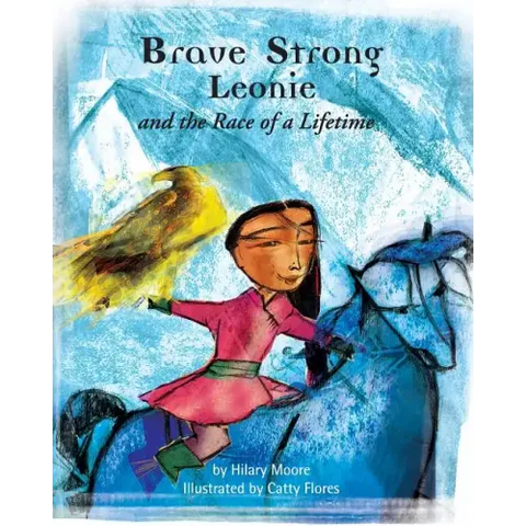 Brave Strong Leonie and the Race of a Lifetime: An exciting children's story about a brave, strong girl and a very special pony race