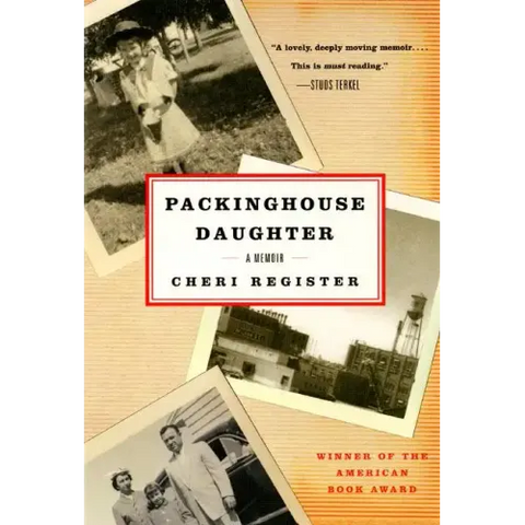 Packinghouse Daughter: A Memoir