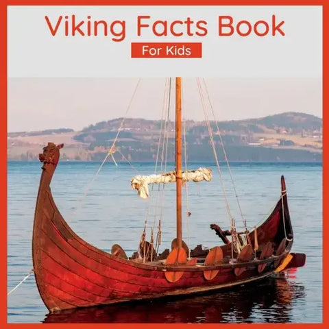 Viking Facts Book For Kids: Facts About The Vikings