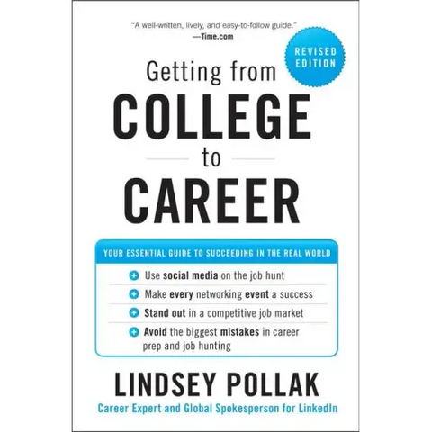 Getting from College to Career: Your Essential Guide to Succeeding in the Real World