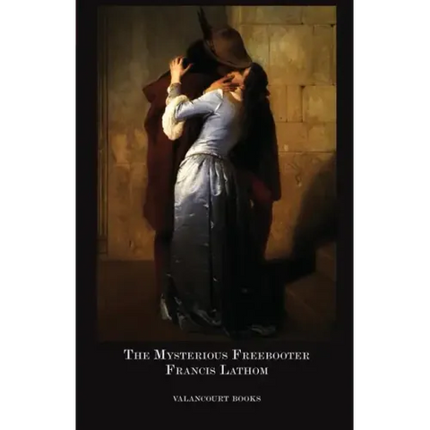 The Mysterious Freebooter; Or, the Days of Queen Bess