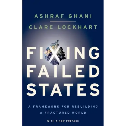 Fixing Failed States: A Framework for Rebuilding a Fractured World