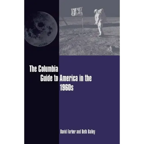 The Columbia Guide to America in the 1960s