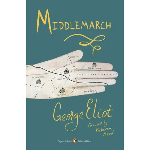 Middlemarch: (Penguin Classics Deluxe Edition)
