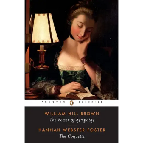 The Power of Sympathy and the Coquette