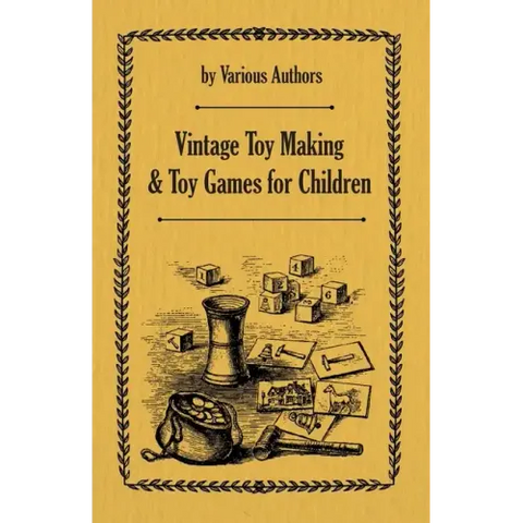 Vintage Toy Making and Toy Games for Children