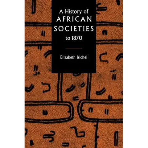 A History of African Societies to 1870