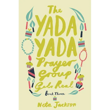 The Yada Yada Prayer Group Gets Real