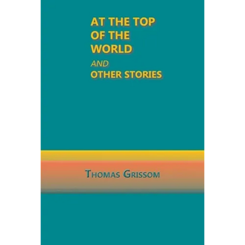At the Top of the World and Other Stories