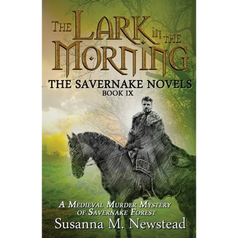 The Lark in the Morning: The Savernake Novels Book 9