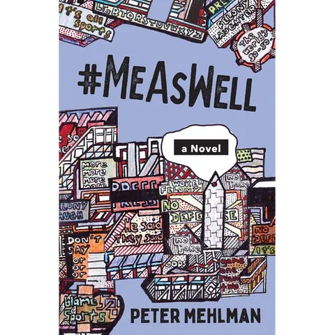 #MeAsWell, A Novel
