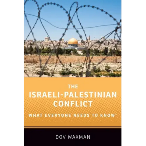 The Israeli-Palestinian Conflict: What Everyone Needs to KnowÂ(R)