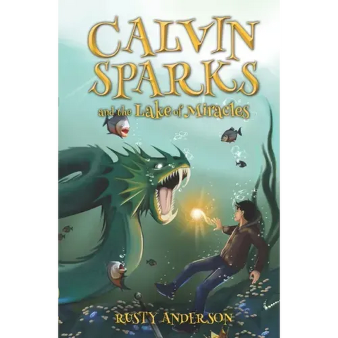 Calvin Sparks and the Lake of Miracles (Book 2)