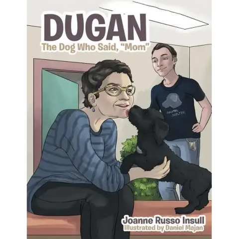 Dugan: The Dog Who Said, 