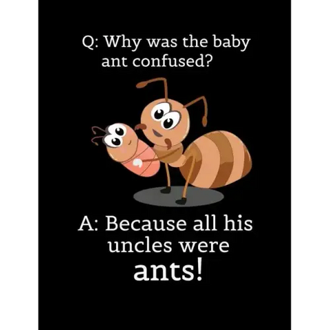 Q: Why Was The Baby Ant Confused? A: Because All His Uncles Were Ants: Funny Quotes and Pun Themed College Ruled Composition Notebook