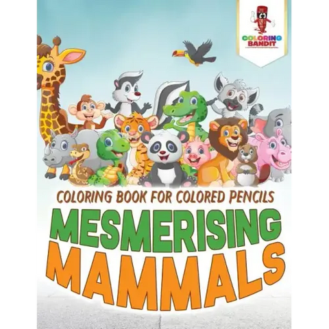 Mesmerising Mammals: Coloring Book for Colored Pencils