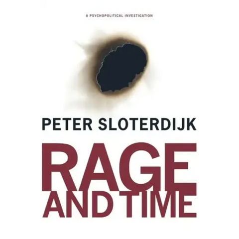 Rage and Time: A Psychopolitical Investigation