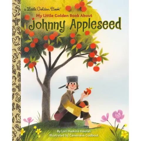 My Little Golden Book about Johnny Appleseed