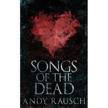 Songs Of The Dead