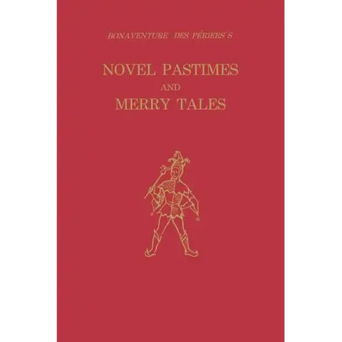 Bonaventure Des Périers's Novel Pastimes and Merry Tales
