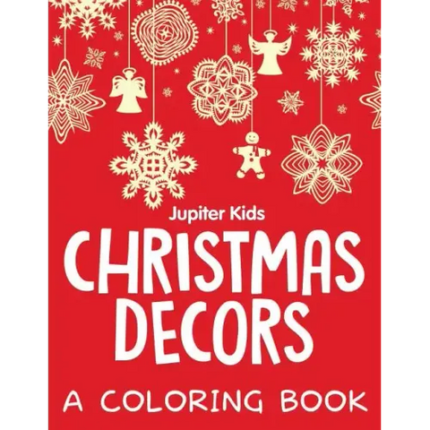 Christmas Decors (A Coloring Book)