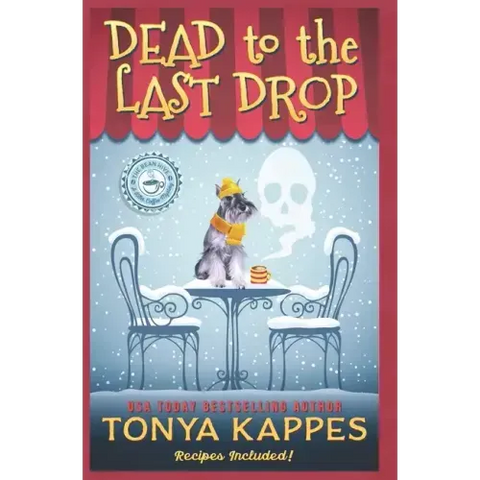 Dead To The Last Drop: A Cozy Mystery (A Killer Coffee Mystery Book Eight)