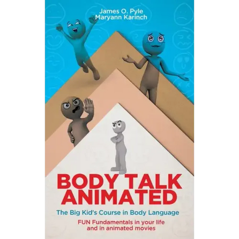 Body Talk Animated: The Big Kid's Course in Body Language--FUN Fundamentals in your life and in animated movies