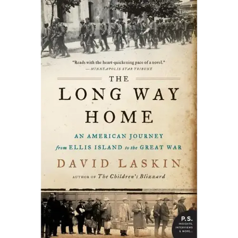The Long Way Home: An American Journey from Ellis Island to the Great War